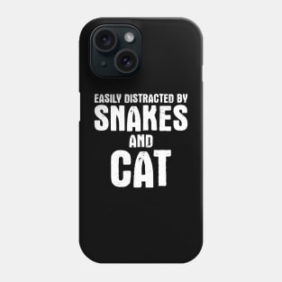 Easily Distracted by Snakes and cat Phone Case