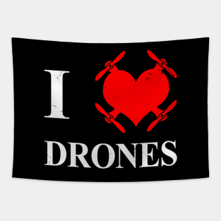 I Love Drones Gift For Drone Pilots Enthusiast Tapestry