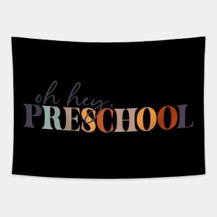 Oh Hey Preschool Back To School For Teachers And Students Tapestry