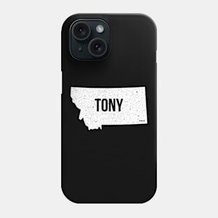 Hello Tony from Montana! Phone Case