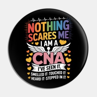 Nothing Scares Me I Am a CNA Funny Bold Rainbow Quote Pin