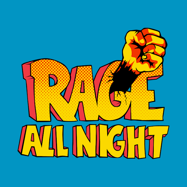 Rampage All Night by tenaciousva