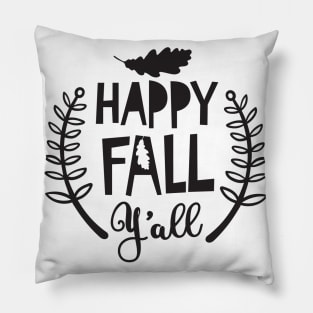 Happy Fall Yall Shirt, Fall Shirts, Fall Shirts, It's Fall Y'all, Cute Fall Shirts Pillow