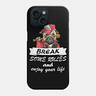 Break Some Rules Phone Case