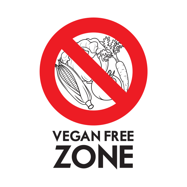 Vegan Free Zone by Woah_Jonny