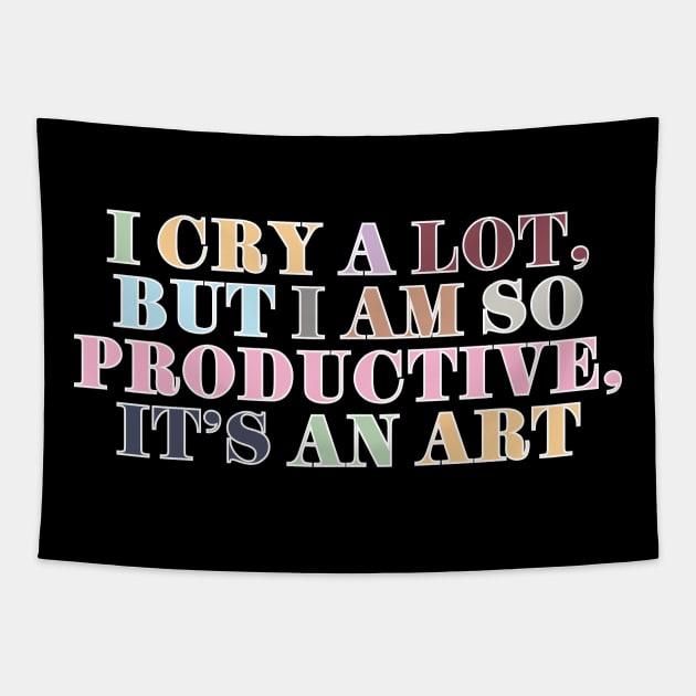 I Cry A Lot Tapestry by Likeable Design