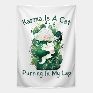 Karma Is A Cat Purring In My Lap Tapestry