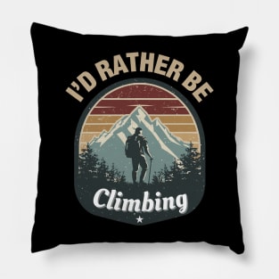 I'd Rather Be Climbing. Retro Climbing Pillow