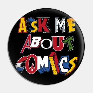 Ask Me About Comics - Vintage comic book logos - funny quote Pin