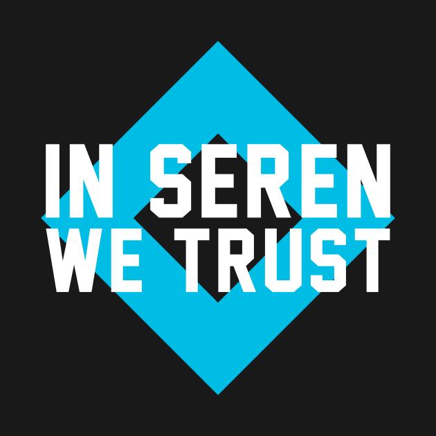 In Seren We Trust by Gamebugio