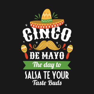 Funny Mexican Cinco De Mayo Fiesta Salsa Your Buds 5 De Mayo T-Shirt