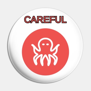 Careful Kraken Pin