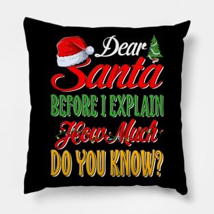 Dear Santa I Can Explain Funny Xmas Pajama For Christmas T-Shirt Pillow