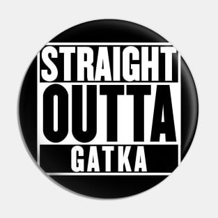 Straight Outta Gatka T-Shirt Pin