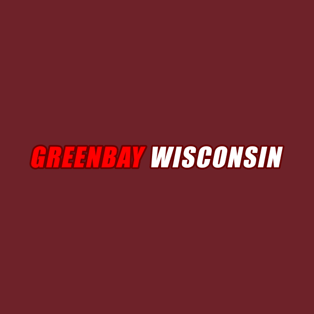 Green Bay Wisconsin by Vandalay Industries