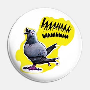 A screaming pigeon Pin