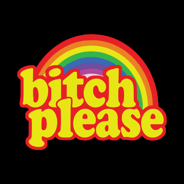 Bitch Please Rainbow merch by Griseldasion_shop