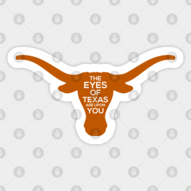 The Eyes Of Texas - Texas Pride - Sticker