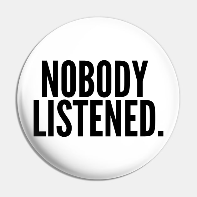 Nobody Listened. Pin by AustralianMate