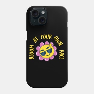 Bloom at your own pace Phone Case