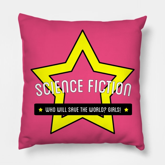 Who Will Save the World? Girls Pillow by Women of Sci-Fi