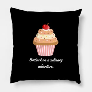 Embark on a culinary adventure. Pillow