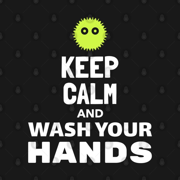 Keep Calm and Wash Your Hands by TheWaySonic