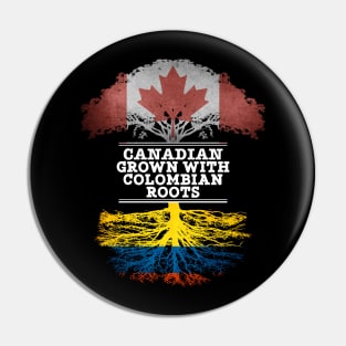 Canadian Grown With Colombian Roots - Gift for Colombian With Roots From Colombia Pin