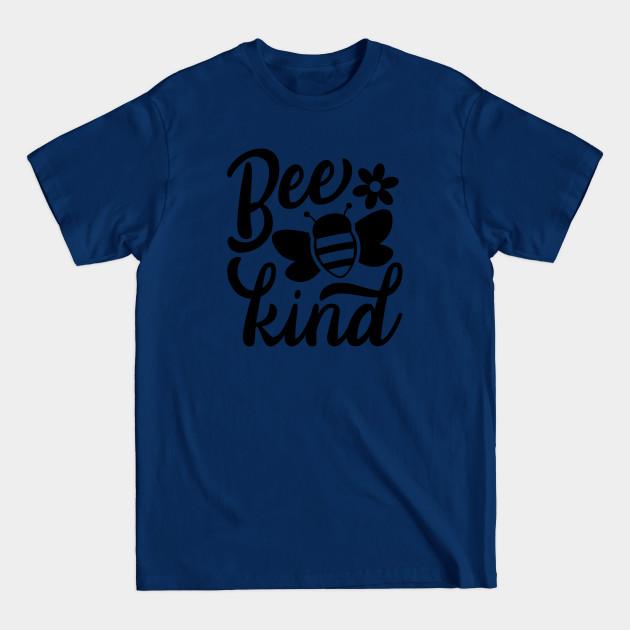 Disover Bee Kind - Kindness - T-Shirt