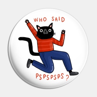 Who Said Pspspsps? Pin