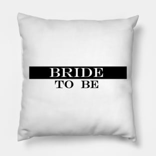 bride to be 2 Pillow