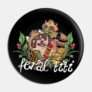 Feral titi Pin