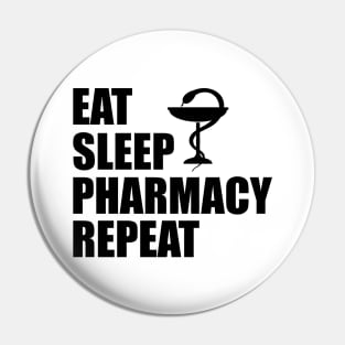 Pharmacist - Eat sleep pharmacy repeat Pin