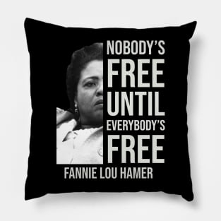 Nobody's Free Until Everybody's Free | Fannie Lou Hamer | Black Woman | Civil Rights Pillow