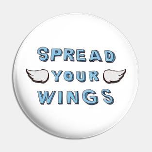 Spread Your Wings Pin