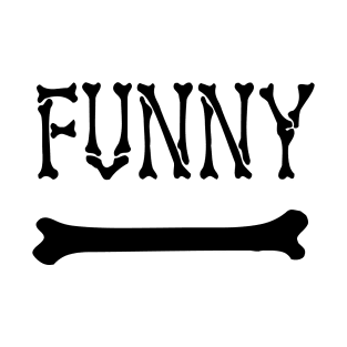 Funny Bone (Black on White) T-Shirt