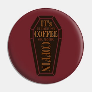 Coffine Pin