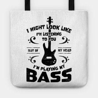 Might Look Like Listening You Playing Bass Player Tote