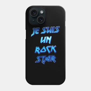 Je Suis Un Rock Star Phone Case