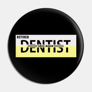 retired dentist Pin