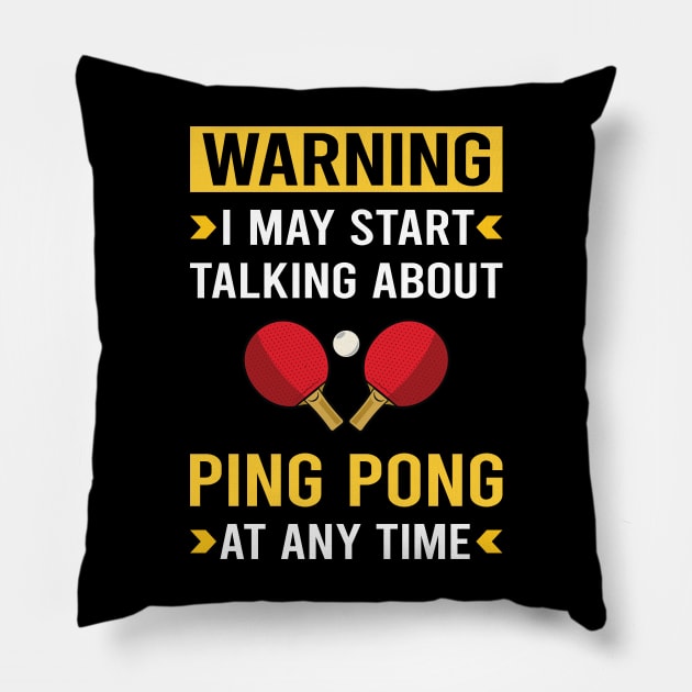 Warning Ping Pong Table Tennis Pillow by Good Day