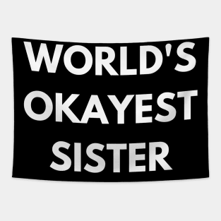 World's okayest sister Tapestry