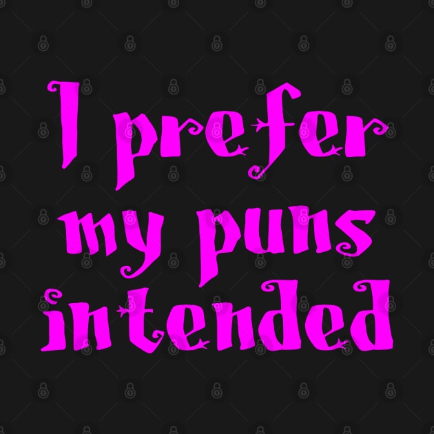 I Prefer My Puns Intended Funny Grammar Writing Pun TShirts by designready4you