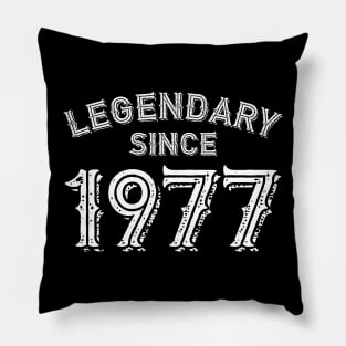 Legendary Since 1977 Pillow