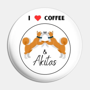 I love coffee and Akita dog Pin