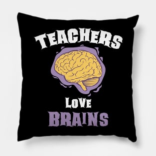 School Teachers Love Brains Funny Halloween Gift Pillow