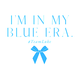 I'm in my blue era. #teamluke T-Shirt