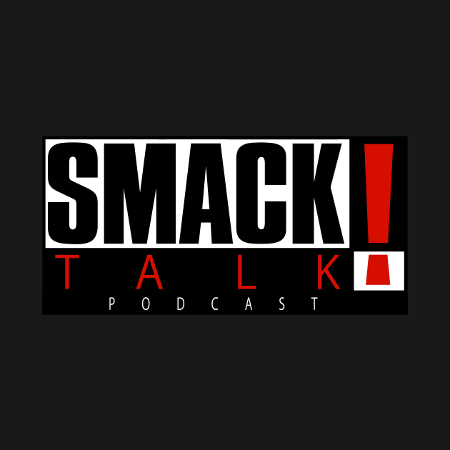 SmackTalk Podcast V2 by BlackHavoc