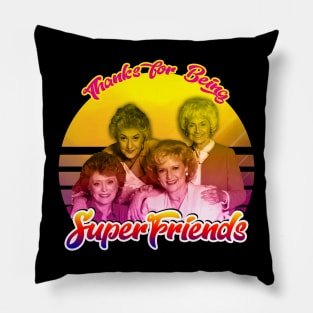 being superfriends Pillow