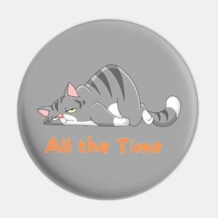 All the Time Lazy Cat Pin